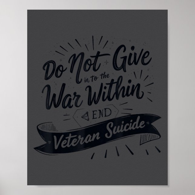 Do Not Give In To The War Within End Veteran Suici Poster (Front)