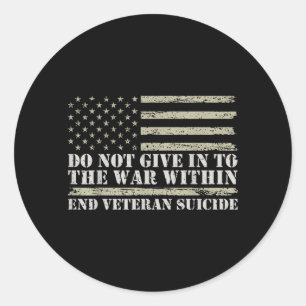 Do Not Give In To The War Within Veterans Mental Classic Round Sticker