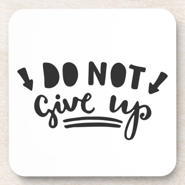 Do Not Give Up Coaster (Front)