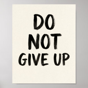 Do Not Give Up Quote Poster