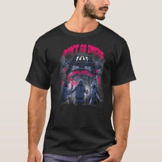 Do not go haunted castle  T-Shirt