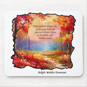 "Do not go where the path may lead you Mouse Mat