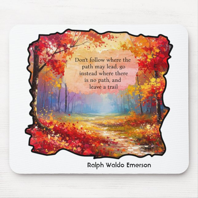 "Do not go where the path may lead you Mouse Mat (Front)
