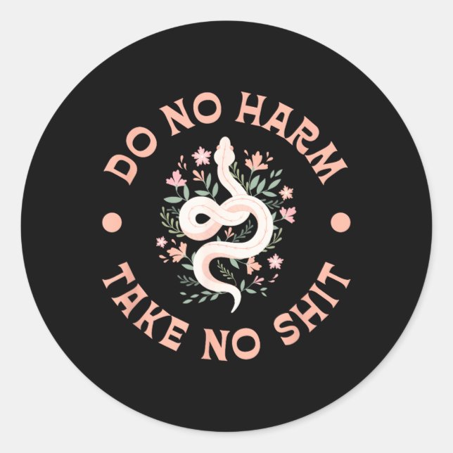 Do Not Harm Take No Funny Sarcastic Quotes Sarcasm Classic Round Sticker (Front)