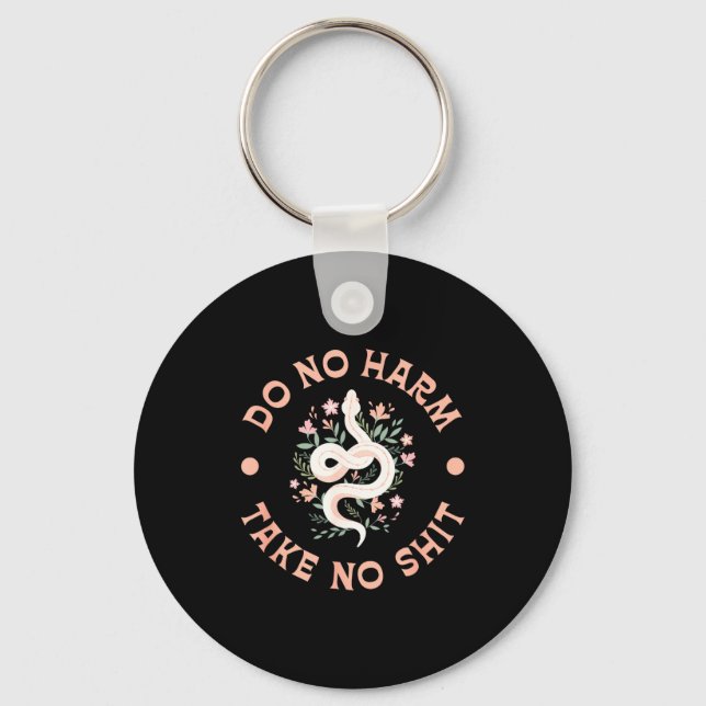 Do Not Harm Take No Funny Sarcastic Quotes Sarcasm Key Ring (Front)