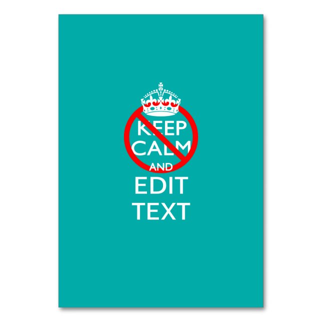 Do Not Keep Calm Your Text Turquoise Decor Table Number (Front)