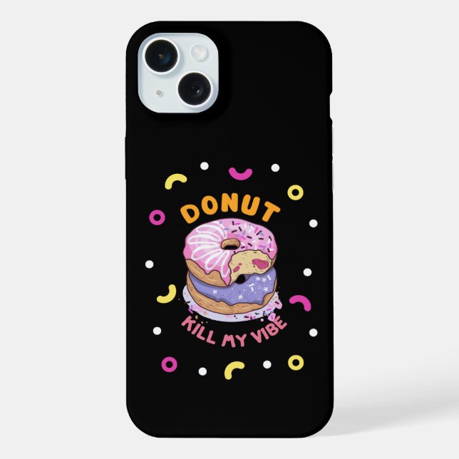 Do Not Kill My Vibe doughnut iPhone Case (Back)