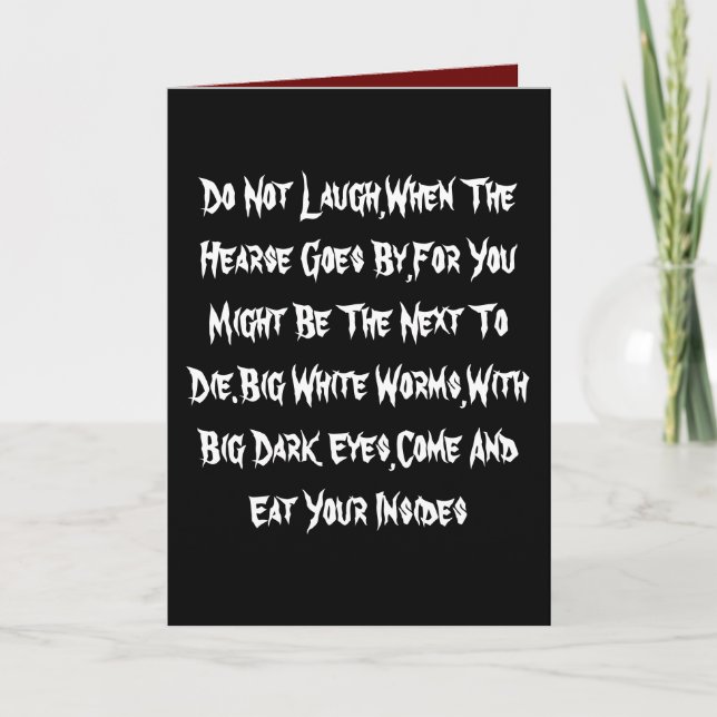 Do Not Laugh,When The Hearse Goes By,For You Mi... Card (Front)