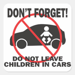 Do not leave children in cars sign square sticker