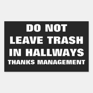 DO NOT LEAVE TRASH IN HALLWAYS RECTANGULAR STICKER