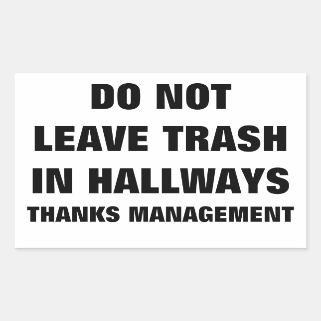 DO NOT LEAVE TRASH IN HALLWAYS RECTANGULAR STICKER (Front)