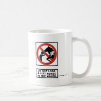 Do Not Look a Gift Horse in the Mouth Sign