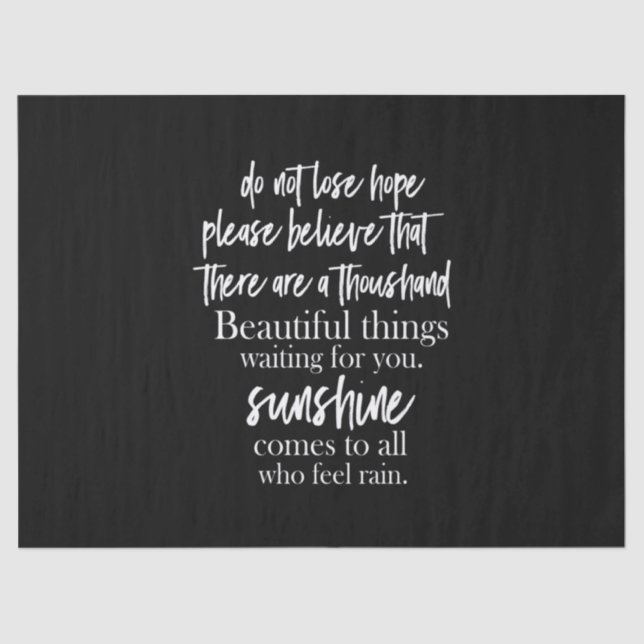 do not lose hope please believe that there are a t tissue paper (Front)