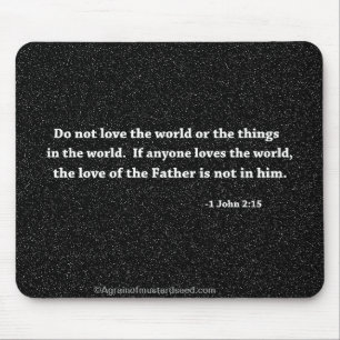 Do not love the world Bible quote Mouse Mat