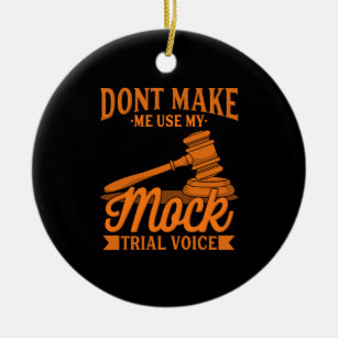 Do Not Make Lawyer Use My Mock Trial Voice Ceramic Tree Decoration
