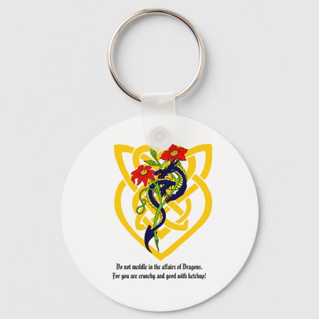 Do not meddle in the affairs of Dragons. Key Ring (Front)