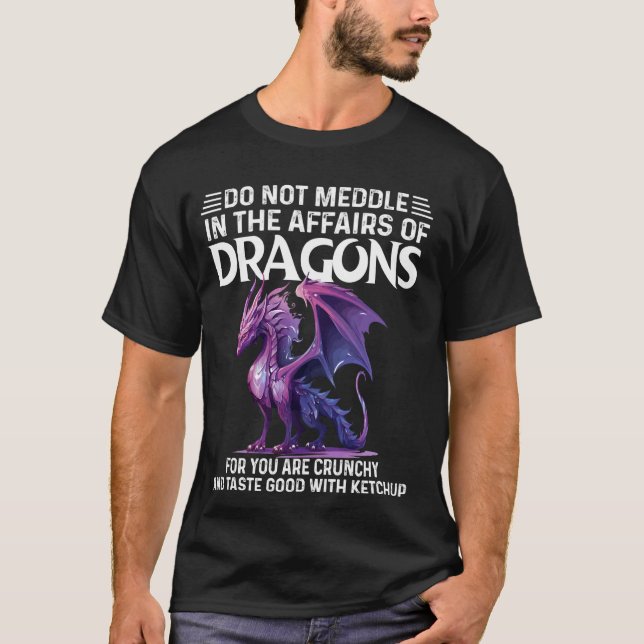 Do Not Meddle In The Affairs Of Dragons shirt Viol (Front)