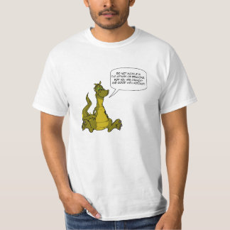 Do not meddle in the affairs of Dragons. T-Shirt