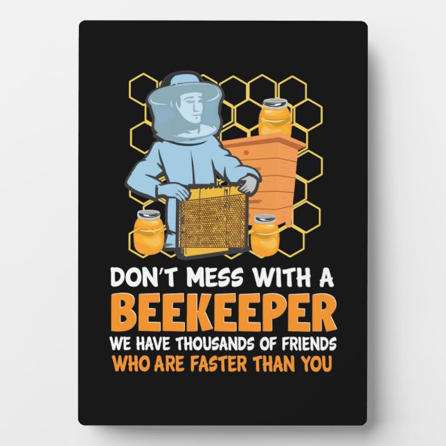 Do Not Mess With A Beekeeper Plaque (Front)