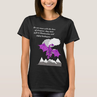 do not mess with dragons T shirt
