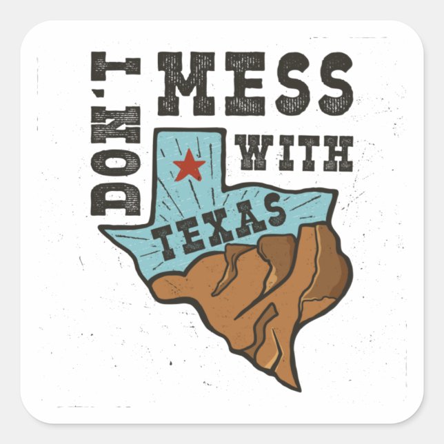 Do Not Mess With Texas Square Sticker (Front)