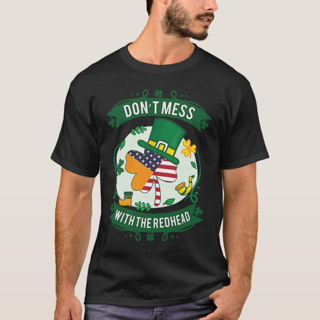 Do not Mess with the Redhead  Ginger Quote T-Shirt (Front)