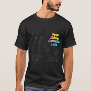 Do not nag. Fishing! Angler fisherman gift T-Shirt