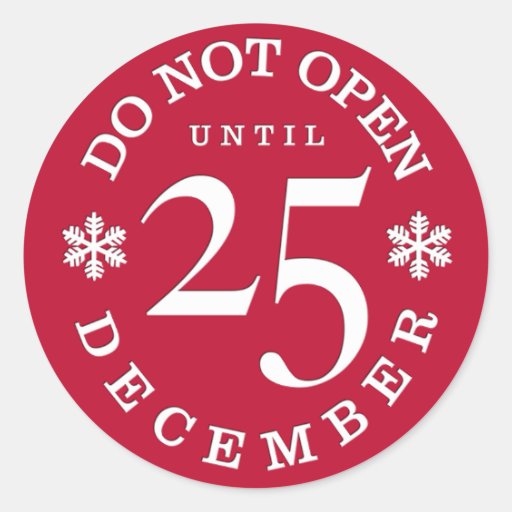 Image of Do Not Open 25 December Classic Round Sticker
