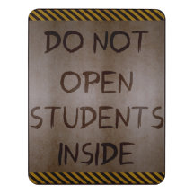 Do Not Open... Door Sign