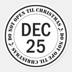 Do Not Open Til Christmas Classic Round Sticker