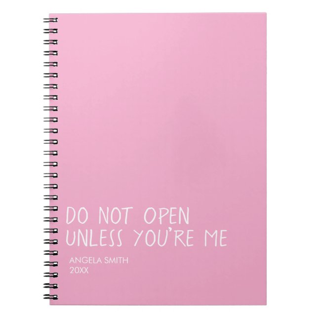 Do Not Open Unless You’re Me Notebook – Funny  (Front)