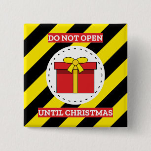 Do Not Open Until Christmas 15 Cm Square Badge