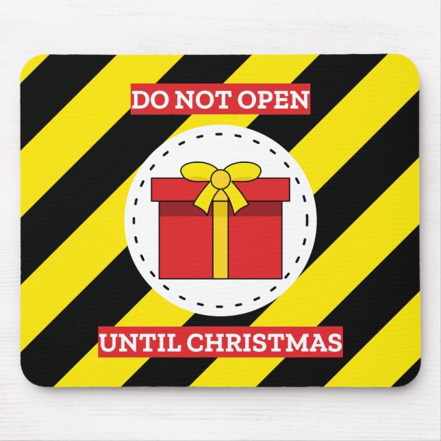 Do Not Open Until Christmas Mouse Mat (Front)