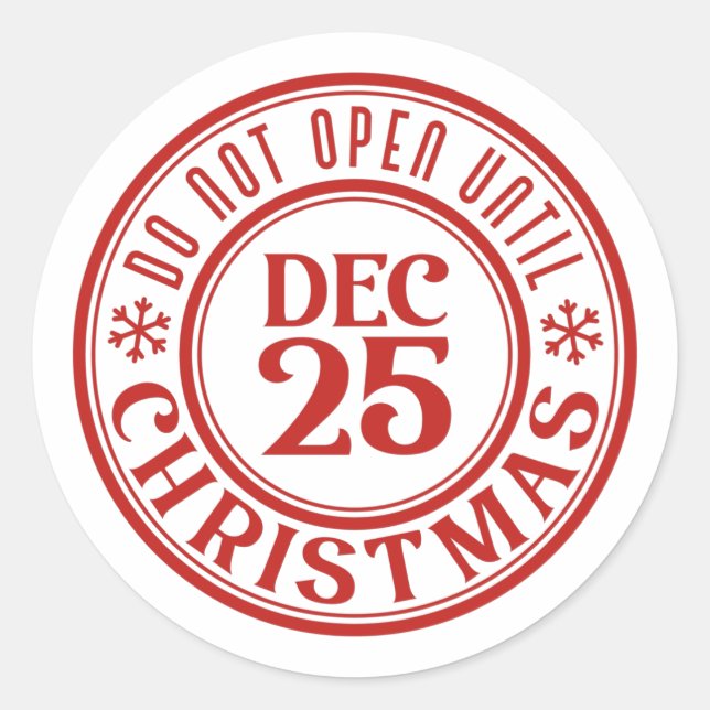 Do not open until Christmas snowflake  Classic Round Sticker (Front)