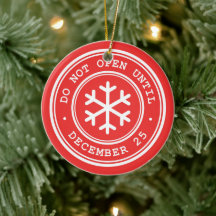 Do Not Open Until Red Christmas Ceramic Ornament