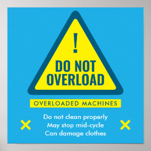 Do Not Overload Laundromat Warning Sign Poster