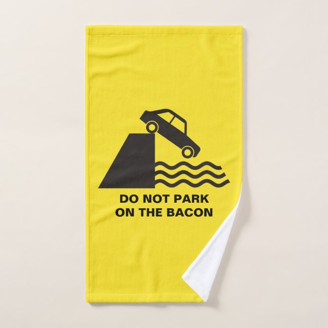 Do not Park on the Bacon Bath Towel Set (Hand Towel)