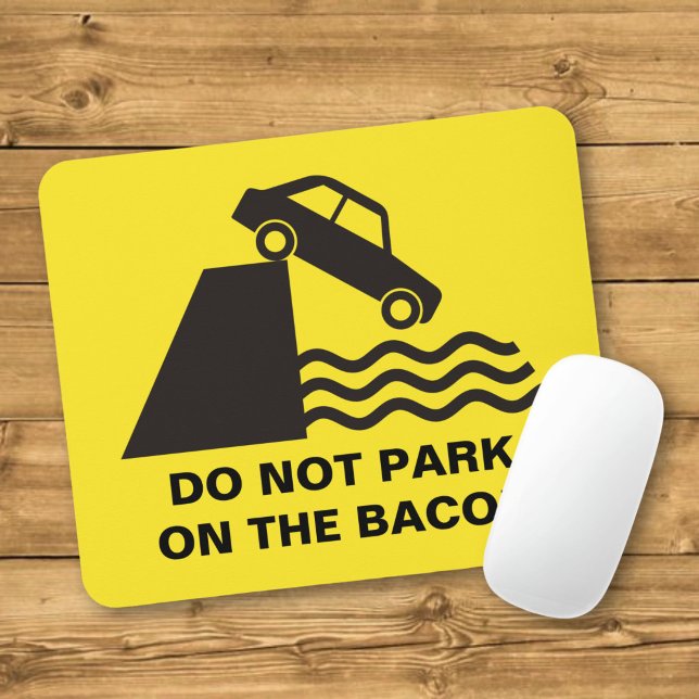 Do not Park on the Bacon Mouse Mat (Creator Uploaded)