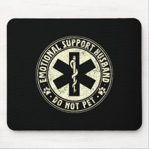 Do Not Pet Emotional Support Husband Funny Fathers Mouse Mat
