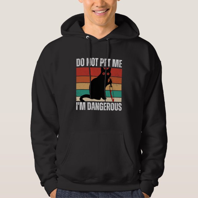 Do Not Pet Me I m Dangerous  Cats  Cat Mom Retro Hoodie (Front)