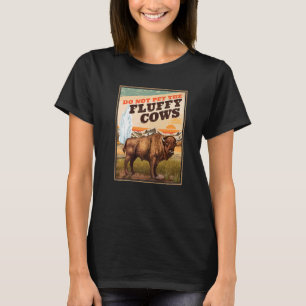 Do Not Pet The Fluffy Cows Bison   3 T-Shirt