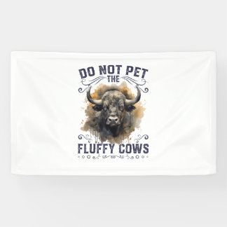 Do Not Pet The Fluffy Cows Bison Yellowstone Park  Banner