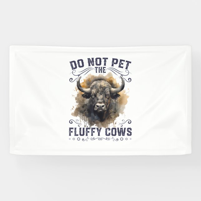 Do Not Pet The Fluffy Cows Bison Yellowstone Park  Banner (Horizontal)