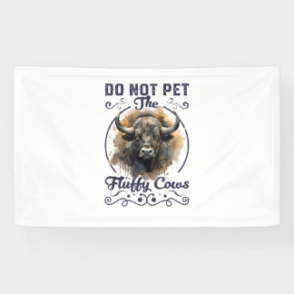 Do Not Pet The Fluffy Cows Bison Yellowstone Park  Banner