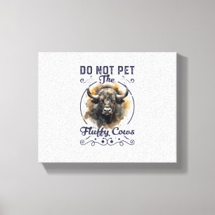 Do Not Pet The Fluffy Cows Bison Yellowstone Park Canvas Print