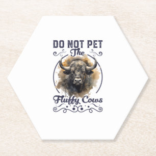 Do Not Pet The Fluffy Cows Bison Yellowstone Park Paper Coaster