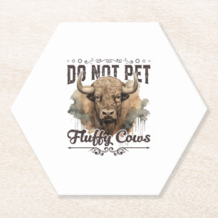 Do Not Pet The Fluffy Cows Bison Yellowstone Park Paper Coaster