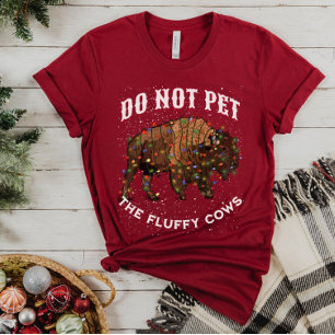 Do Not Pet the Fluffy Cows Christmas Yellowstone T-Shirt