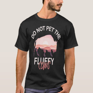 Do Not Pet The Fluffy Cows Men Women Vintage Bison T-Shirt