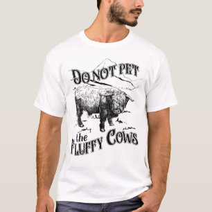 Do Not Pet The Fluffy Cows National Park T-Shirt